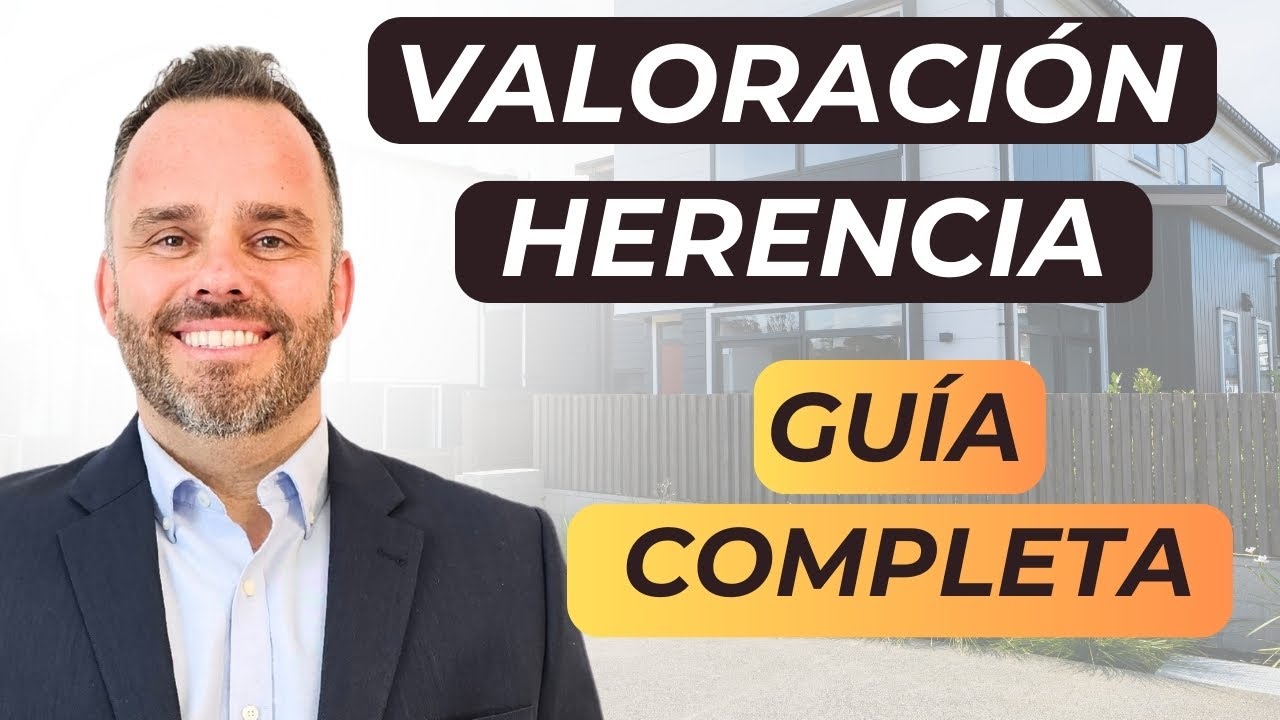 Valoración de Herencia en 2025
