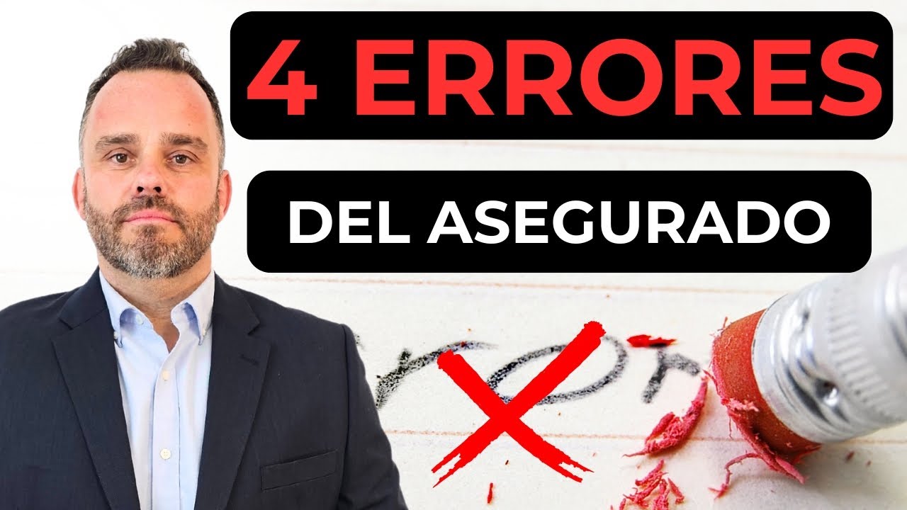 4 Errores que comete el asegurado